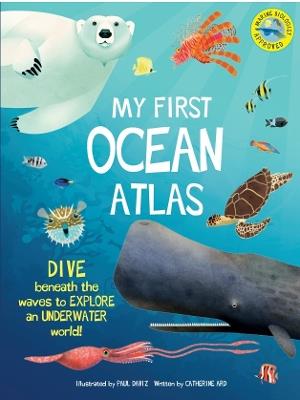 My First Ocean Atlas - Catherine Ard - cover