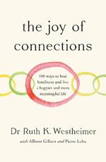 The Joy of Connections: 100 ways to beat loneliness and live a happier and more meaningful life