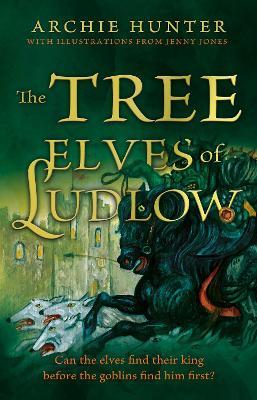 The Tree Elves of Ludlow - Archie Hunter - cover