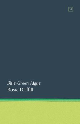 Blue-Green Algae - Rosie Driffill - cover