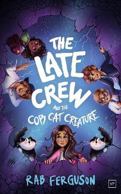 The Late Crew and the Copy Cat Creature - Rab Ferguson - cover