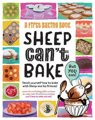 Sheep Can't Bake, But You Can!: A first baking book - Sarah Walden - cover