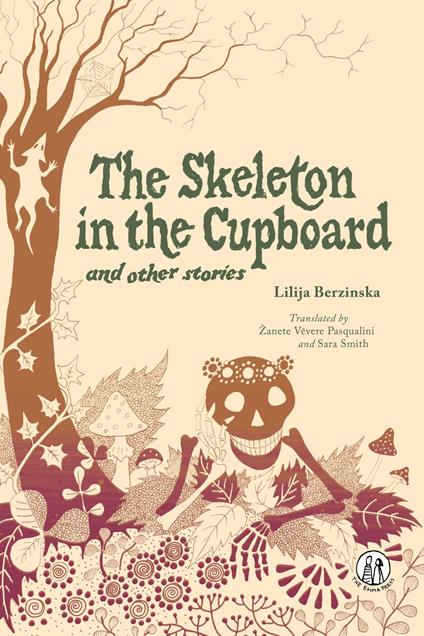 The Skeleton in the Cupboard - Lilija Berzinska,Normunds Ozols,Kate Wakeling,Sara Smith - ebook