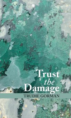 Trust the Damage - Trudie Gorman - cover