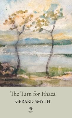 The Turn for Ithaca - Gerard Smyth - cover
