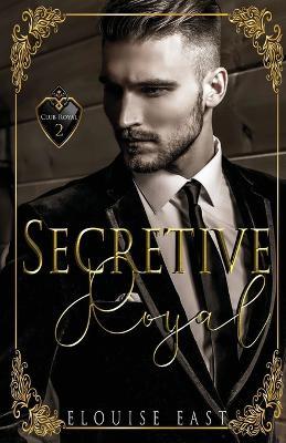 Secretive Royal - Elouise East - cover