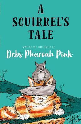 A Squirrel's Tale - Deb Pharoah Pink - cover
