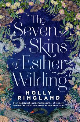The Seven Skins of Esther Wilding: From the author of The Lost Flowers of Alice Hart, now a major Amazon Prime series - Holly Ringland - cover