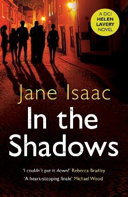 In the Shadows: the chilling chase between a female detective and a hidden shooter that will keep you up at night - Jane Isaac - cover