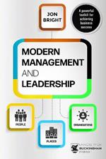 Modern Management And Leadership: People, Places And Organisations