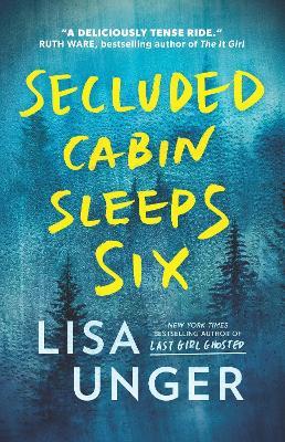 Secluded Cabin Sleeps Six: THREE couples, ONE cabin, a weekend to DIE for - Lisa Unger - cover