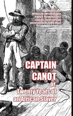Captain Canot: or, Twenty Years of an African Slaver - Théophile Conneau - cover