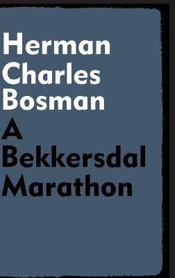 A Bekkersdal Marathon - Herman Charles Bosman - cover