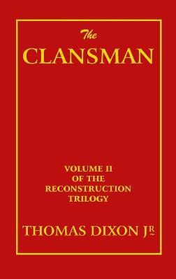The Clansman - Thomas Dixon - cover