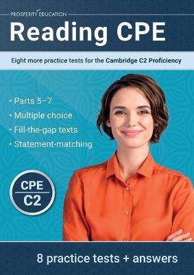 Reading CPE: Eight more practice tests for the Cambridge C2 Proficiency: Eight more practice tests for the Cambridge C1 Advanced - Prosperity Education - cover