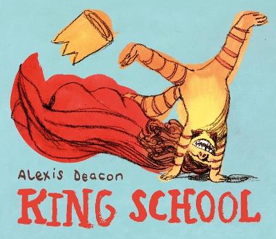 King School - Alexis Deacon - cover