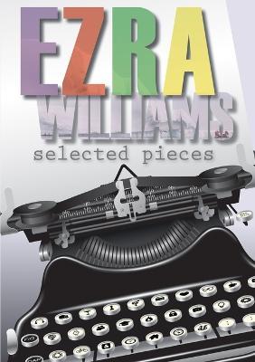 Selected Pieces - Ezra Williams - cover