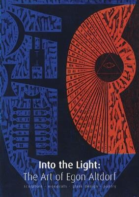 Egon Altdorf: Into the Light - Judith Le Grove,Graham Ward,Deborah Lewer - cover