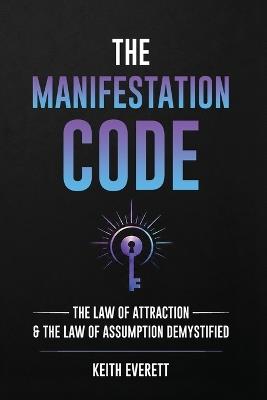 The Manifestation Code - Keith Everett - cover