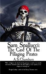 Sam Spallucci: The Case of the Pillaging Pirates