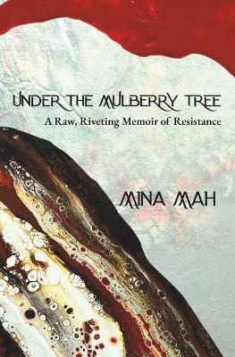 Under the Mulberry Tree - Mina Mah - cover