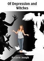 Of Depression and Witches