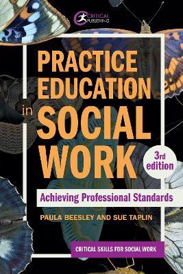 Practice Education in Social Work: Achieving Professional Standards - Paula Beesley,Sue Taplin - cover