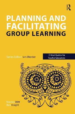 Planning and facilitating group learning - Marcus Witt,Ben Knight - cover