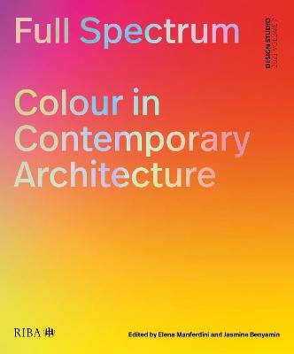 Full Spectrum: Colour in Contemporary Architecture - cover