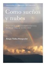 Como sue?os y nubes: Vacuidad e interdependencia, Mahamudra & Dzogchen