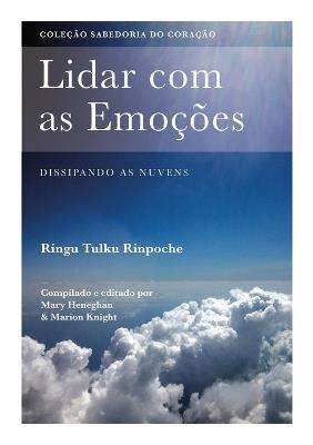 Lidar com as Emoções - Dissipando as Nuvens - Ringu Tulku - cover