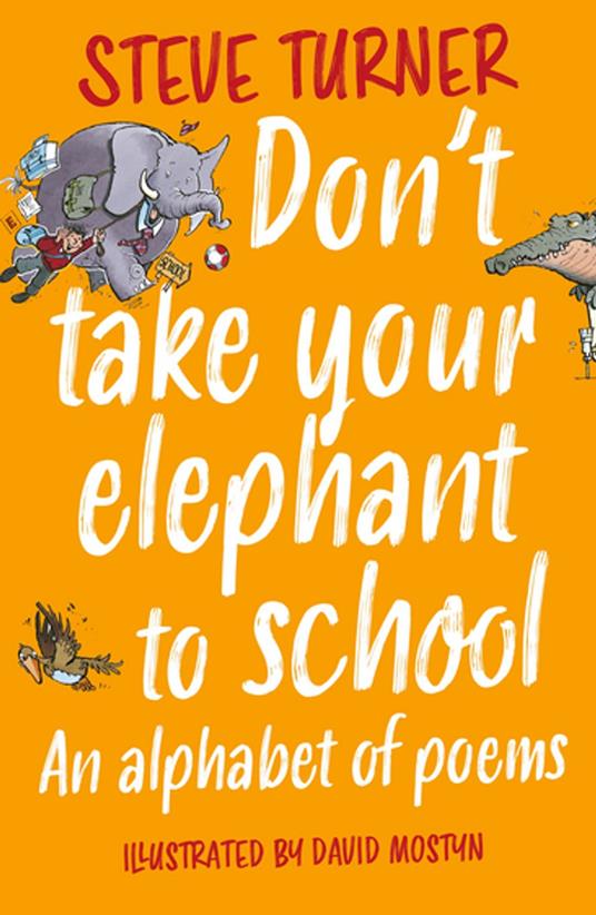Don't Take Your Elephant to School - Steve Turner,David Mostyn - ebook
