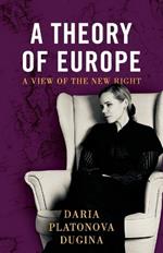 A Theory of Europe: A View of the New Right