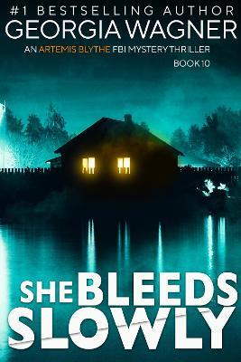 She Bleeds Slowly - Georgia Wagner - cover
