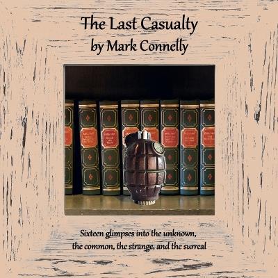 The Last Casualty - Mark Connelly - cover