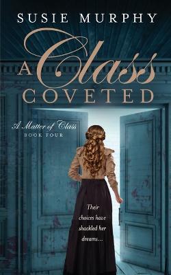 A Class Coveted - Susie Murphy - cover