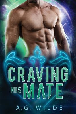Craving His Mate - A G Wilde - cover
