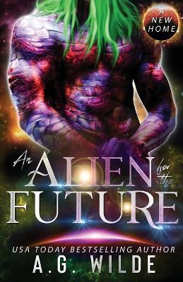 An Alien for the Future - A G Wilde,Ag Wilde - cover