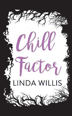 Chill Factor - Linda Iris Willis - cover