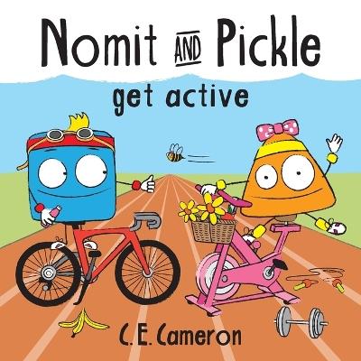 Nomit And Pickle Get Active - C E Cameron - cover