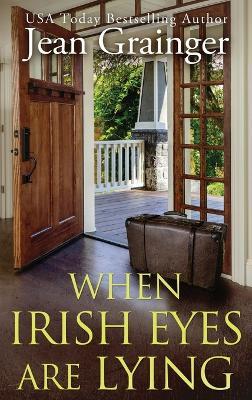 When Irish Eyes Are Lying: The Kilteegan Bridge Story - Book 4 - Jean Grainger - cover