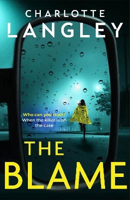 The Blame: One of the best new crime thrillers of 2023 - Charlotte Langley - cover