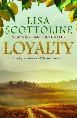 Loyalty : 2023 bestseller, an action-packed epic of love and justice during the rise of the Mafia in Sicily. - Lisa Scottoline - cover