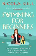 Swimming For Beginners: A moving and gently humorous story of unlikely motherhood, rediscovery and the surprising magic of second chances