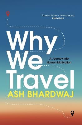 Why We Travel - Ash Bhardwaj - cover