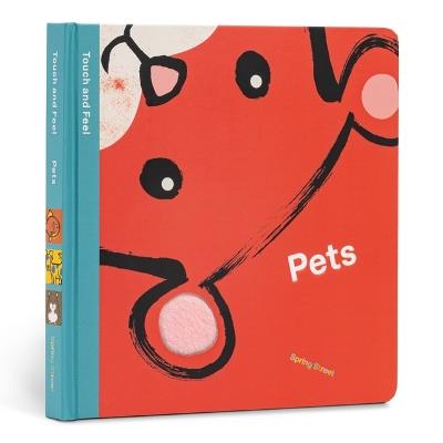 Spring Street Touch and Feel: Pets - Boxer Books - cover