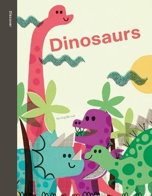 Spring Street Discover: Dinosaurs - Boxer Books - cover
