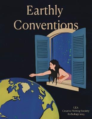 Earthly Conventions - Uea Creative Writing Society - cover