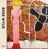 Rose Wylie: The Picture Comes First