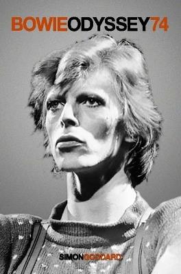 Bowie Odyssey 74 - Simon Goddard - cover